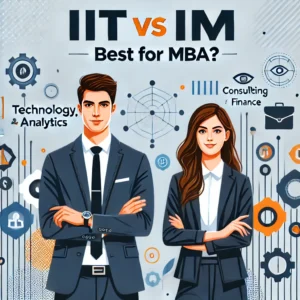 IIT vs IIM